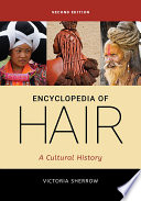 Cover of Encyclopedia of Hair: A Cultural History, 2nd Edition