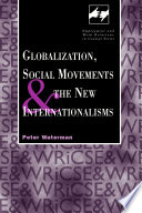 Cover of Globalization, Social Movements, and the New Internationalism