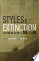 Cover of Styles of Extinction: Cormac McCarthy's The Road