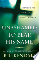 Cover of Unashamed to Bear His Name