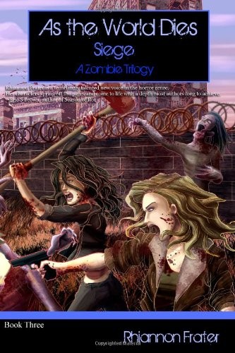 Cover of As The World Dies: Siege: A Zombie Trilogy