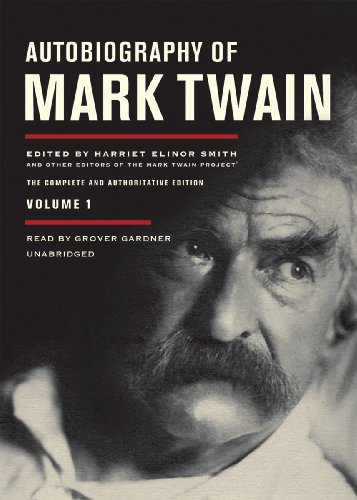 Cover of Autobiography of Mark Twain: The Complete and Authoritative Edition, Volume 1, Part 1