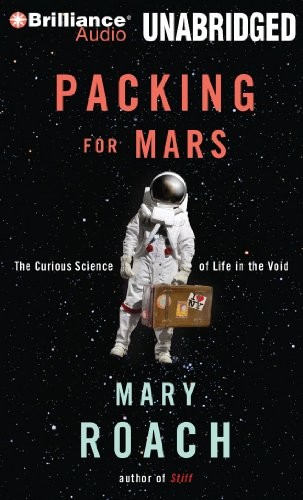 Cover of Packing for Mars: The Curious Science of Life in the Void