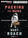 Cover of Packing for Mars: The Curious Science of Life in the Void