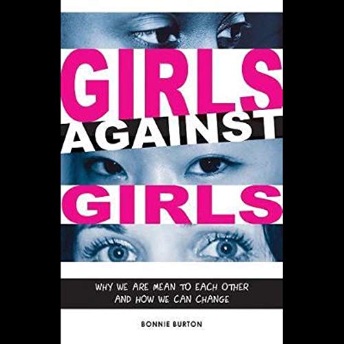 Cover of Girls Against Girls: Why Girls Are Cruel to Each Other and How We Can Stop
