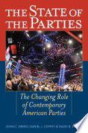 Cover of The State of the Parties: The Changing Role of Contemporary American Parties