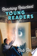 Cover of Reaching Reluctant Young Readers