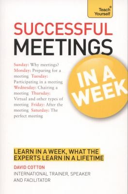 Cover of Successful Meetings in a Week a Teach Yourself Guide
Teach Yourself Business