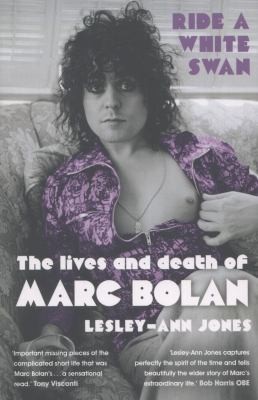 Cover of Ride A White Swan The Lives And Death Of Marc Bolan