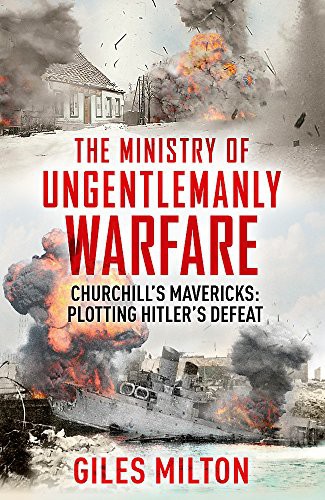 Cover of The Ministry of Ungentlemanly Warfare : Churchill's Mavericks