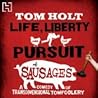 Cover of Life, Liberty, and the Pursuit of Sausages
