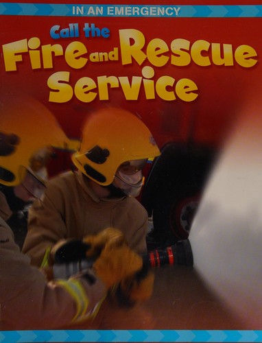 Cover of Call the Fire and Rescue Service