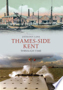 Cover of Thames-side Kent Through Time