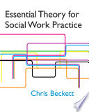Cover of Essential Theory for Social Work Practice