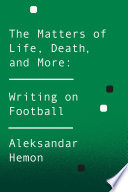 Cover of The Matters of Life, Death, and More