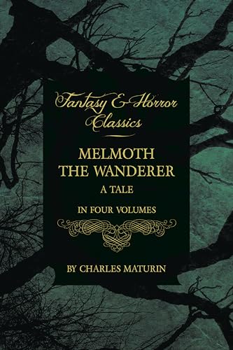 Cover of Melmoth the Wanderer; A Tale - In Four Volumes