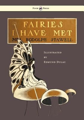 Cover of Fairies I Have Met Illustrated by Edmud Dulac