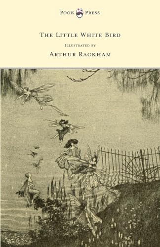 Cover of The Little White Bird - Illustrated by Arthur Rackham