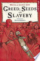 Cover of Greed, Seeds and Slavery