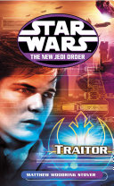 Cover of Star Wars: The New Jedi Order - Traitor
