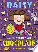 Cover of Daisy and the Trouble with Chocolate