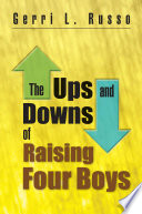 Cover of The Ups and Downs of Raising Four Boys