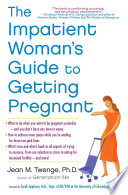 Cover of The Impatient Woman's Guide to Getting Pregnant
