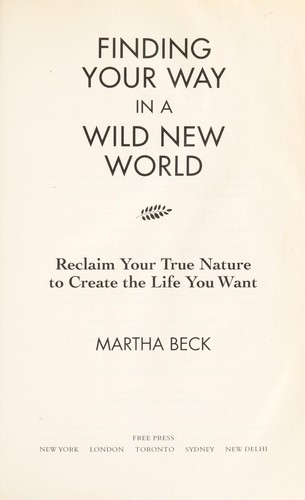 Cover of Finding Your Way in a Wild New World: Reclaim Your True Nature to Create the Life You Want