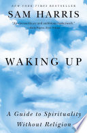 Cover of Waking Up: A Guide to Spirituality Without Religion