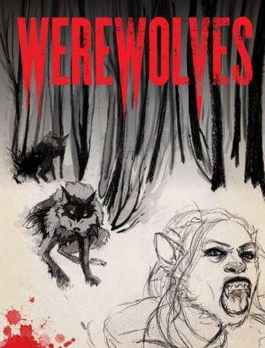 Cover of Werewolves: An Illustrated Journal of Transformation