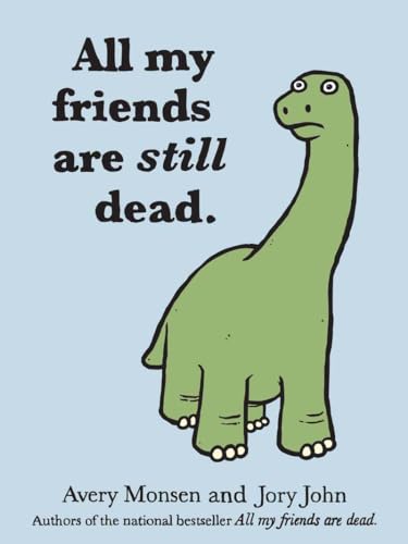 Cover of All my friends are still dead