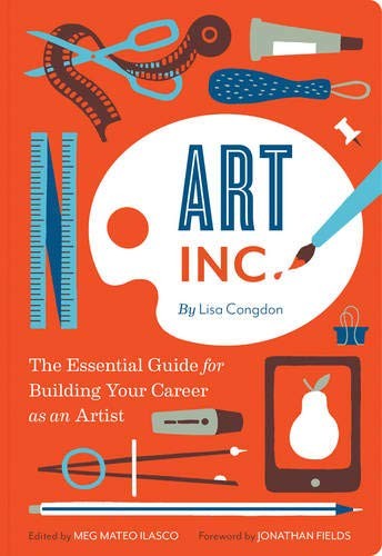 Cover of Art, Inc.: The Essential Guide for Building Your Career as an Artist