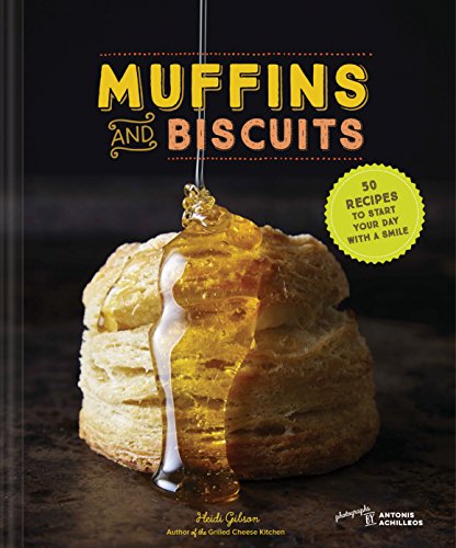 Cover of Muffins Biscuits: 50 Recipes to Start Your Day with a Smile