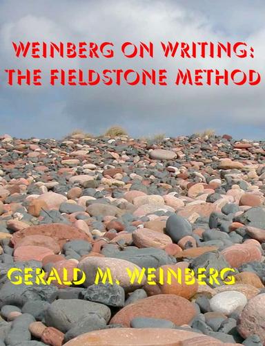 Cover of Weinberg on Writing: The Fieldstone Method