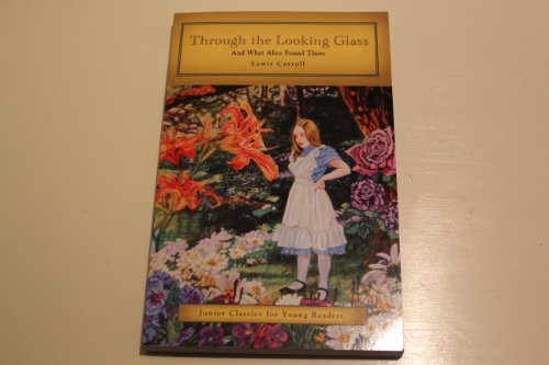 Cover of Through the Looking Glass and What Alice Found There
