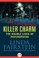 Cover of Killer Charm: The Double Lives Of Psychopaths