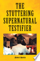 Cover of The Stuttering Supernatural Testifier