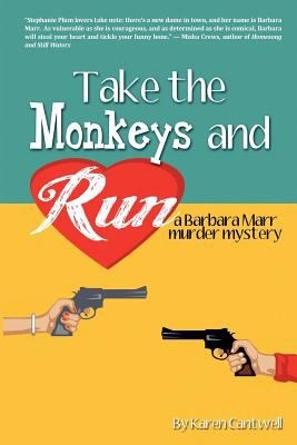 Cover of Take The Monkeys And Run A Barbara Marr Murder Mystery