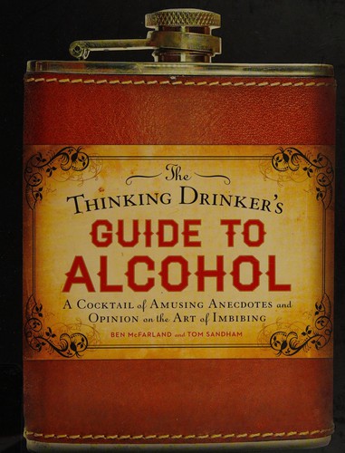 Cover of The thinking drinker's guide to alcohol