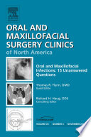 Cover of Unanswered Questions in Oral and Maxillofacial Infections, An Issue of Oral and Maxillofacial Surgery Clinics