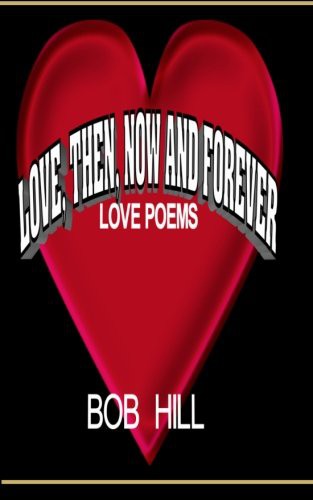 Cover of Love, Then, Now And Forever