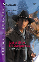 Cover of Just a Little Bit Dangerous