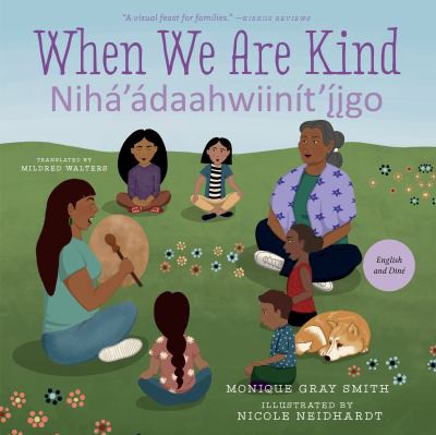Cover of When We Are Kind / Nihá'ádaahwiinít'íigo