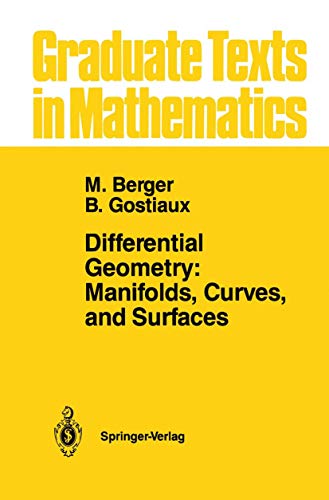 Cover of Differential Geometry: Manifolds, Curves, and Surfaces: Manifolds, Curves, and Surfaces