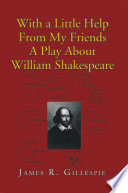 Cover of With a Little Help From My Friends A Play About William Shakespeare
