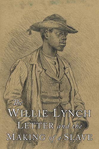 Cover of The Willie Lynch Letter and the Making of A Slave