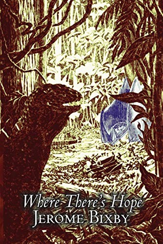 Cover of Where There's Hope by Jerome Bixby, Science Fiction, Fantasy