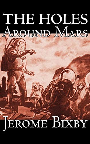 Cover of The Holes Around Mars by Jerome Bixby, Science Fiction, Adventure