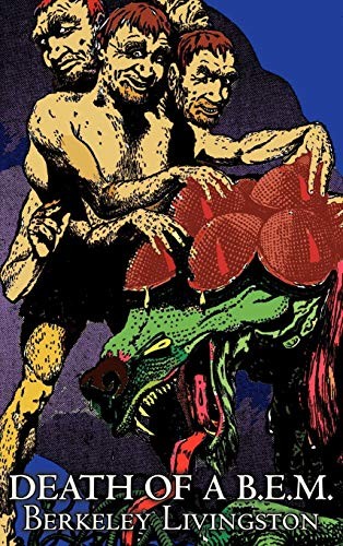 Cover of Death of A B.E.M. by Berkely Livingston, Science Fiction, Fantasy