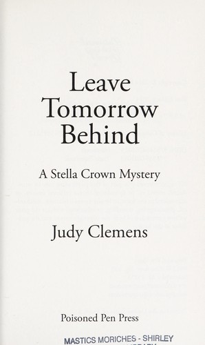 Cover of Leave tomorrow behind
